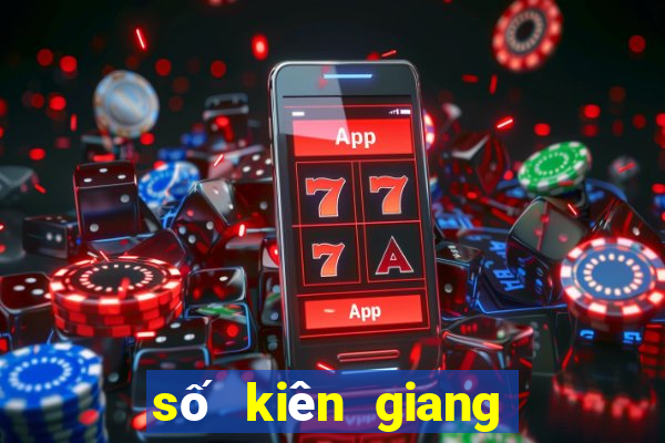 số kiên giang chủ nhật hàng tuần