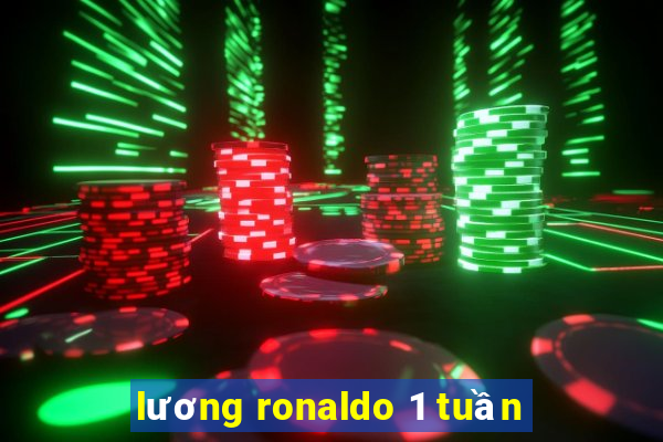 lương ronaldo 1 tuần