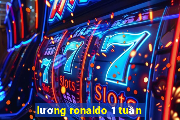 lương ronaldo 1 tuần