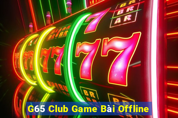 G65 Club Game Bài Offline