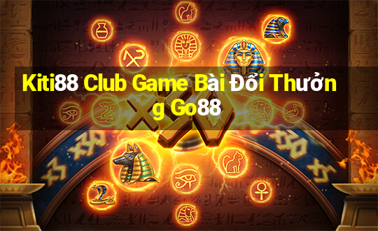 Kiti88 Club Game Bài Đổi Thưởng Go88