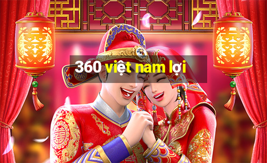 360 việt nam lợi