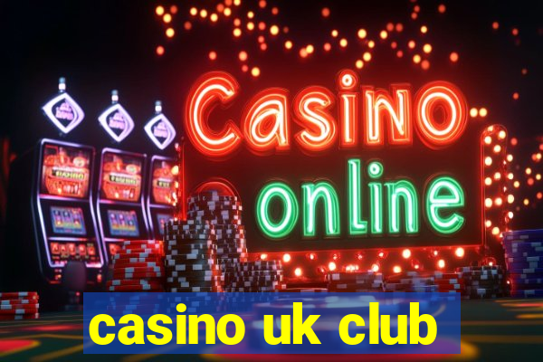 casino uk club