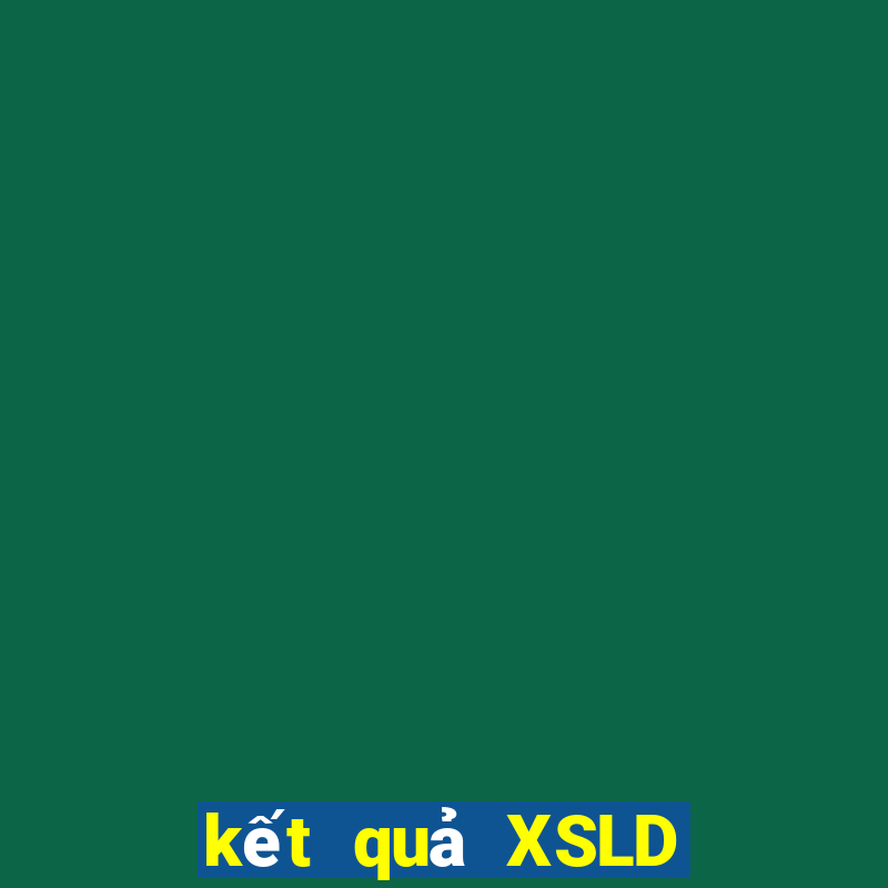 kết quả XSLD ngày 6