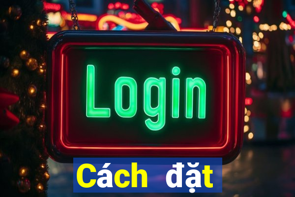 Cách đặt cược XSLD ngày 23