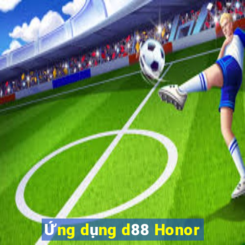 Ứng dụng d88 Honor