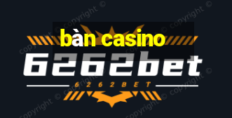 bàn casino