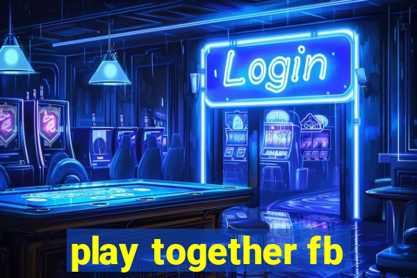 play together fb