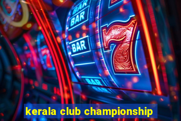 kerala club championship