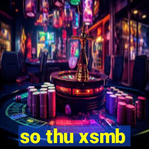 so thu xsmb