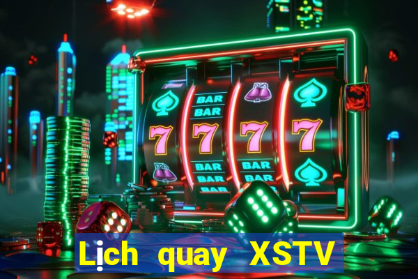 Lịch quay XSTV ngày 28