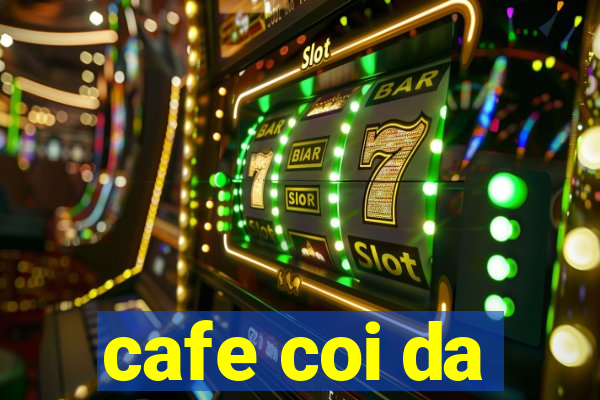 cafe coi da