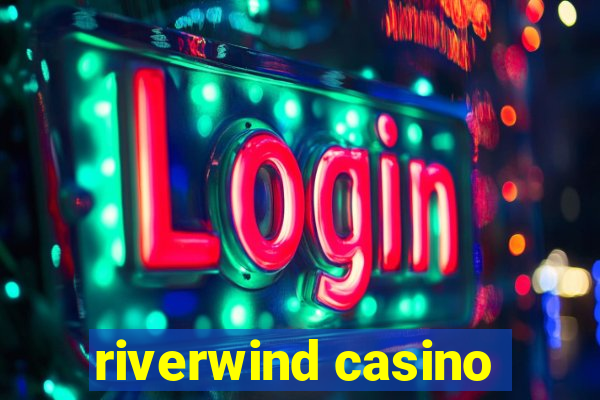 riverwind casino