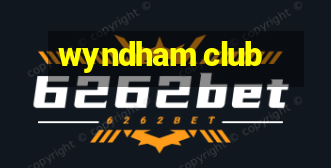 wyndham club