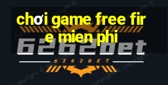 chơi game free fire mien phi