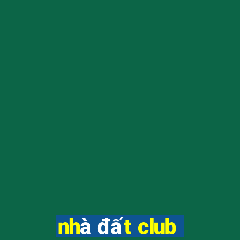 nhà đất club