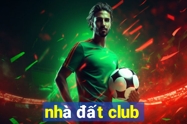 nhà đất club