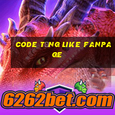 code tăng like fanpage