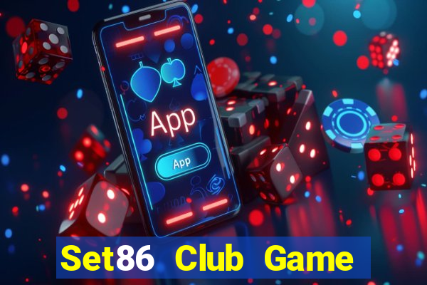 Set86 Club Game Bài Giải Trí