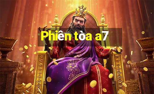 Phiên tòa a7