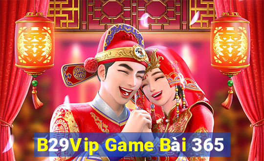 B29Vip Game Bài 365