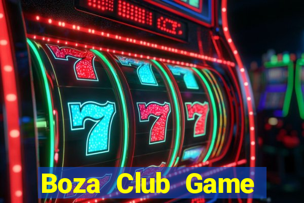 Boza Club Game Bài B52 Đổi Thưởng 2021