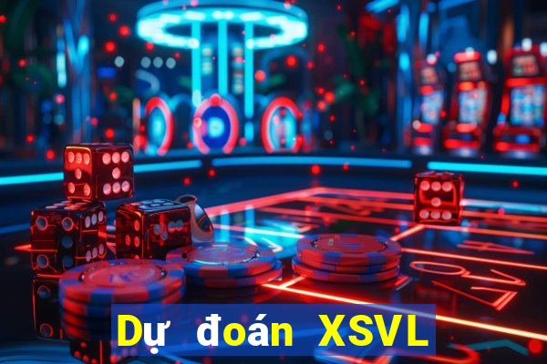 Dự đoán XSVL Chủ Nhật