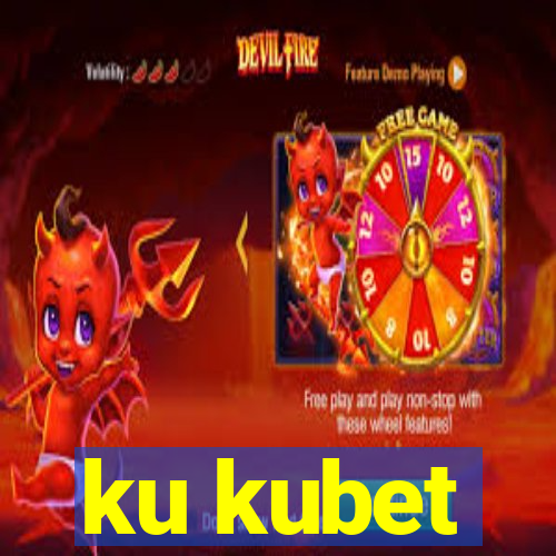 ku kubet