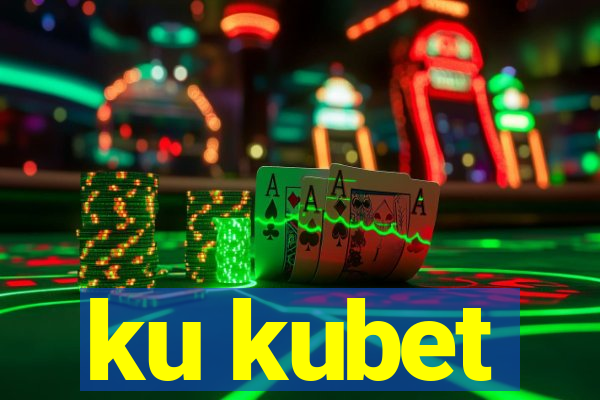 ku kubet