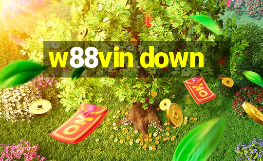 w88vin down