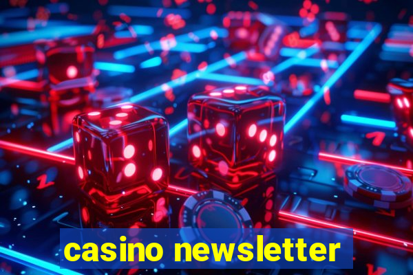 casino newsletter