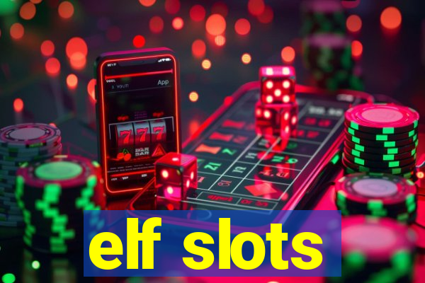 elf slots