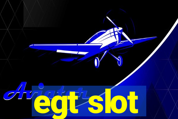 egt slot