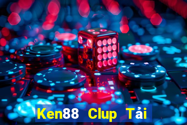 Ken88 Clup Tải Game Bài Nhất Vip