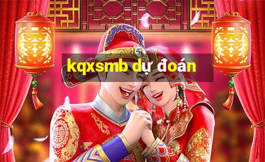 kqxsmb dự đoán