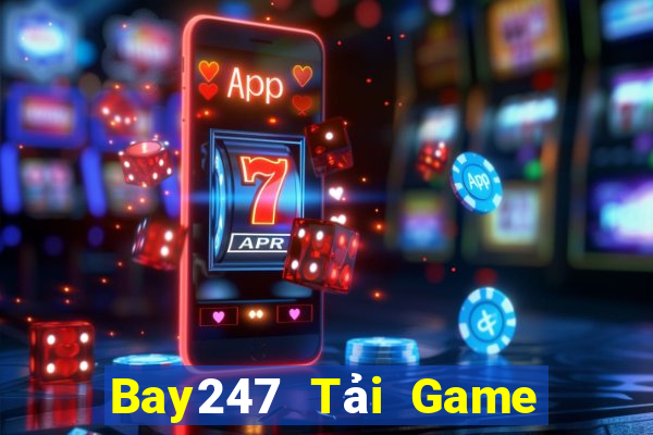 Bay247 Tải Game Bài B52