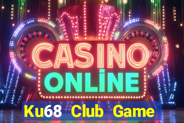 Ku68 Club Game Bài Royal