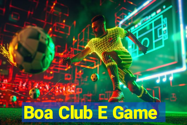 Boa Club E Game