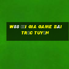 W88 Đại gia game bài trực tuyến