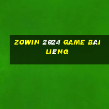 Zowin 2024 Game Bài Liêng