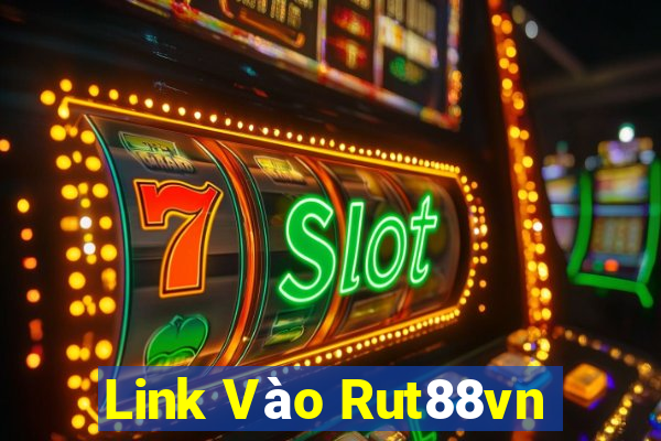 Link Vào Rut88vn