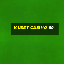 kubet casino 69