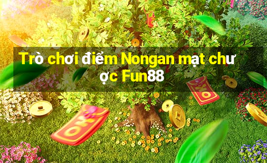 Trò chơi điểm Nongan mạt chược Fun88