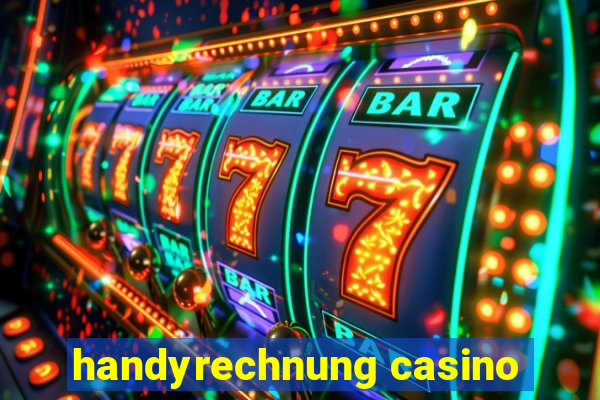 handyrechnung casino