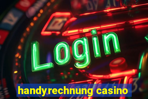 handyrechnung casino