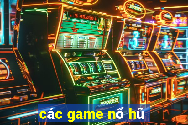 các game nổ hũ