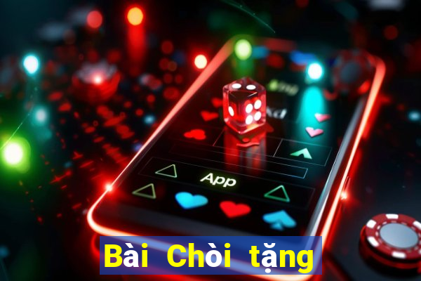 Bài Chòi tặng vàng trải nghiệm