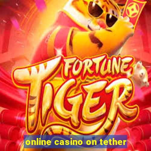 online casino on tether