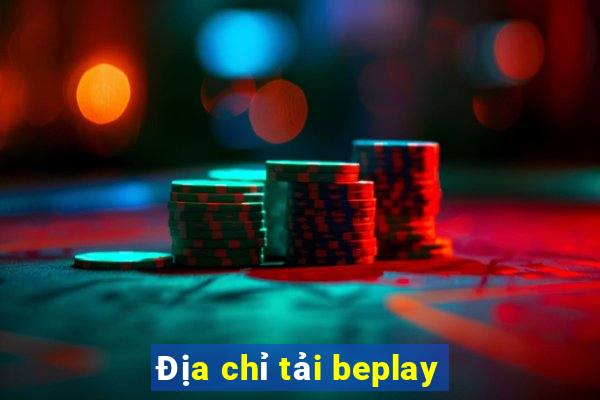 Địa chỉ tải beplay