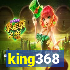 king368